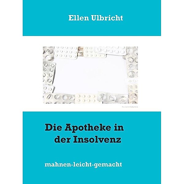 Die Apotheke in der Insolvenz, Ellen Ulbricht