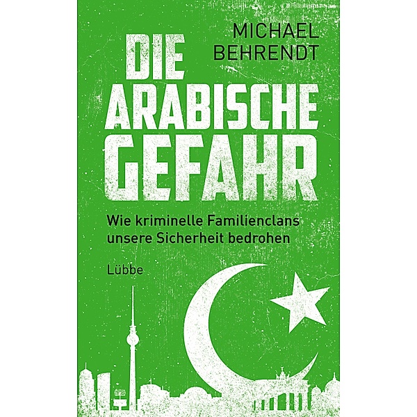 Die arabische Gefahr, Michael Behrendt