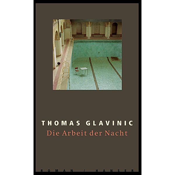 Die Arbeit der Nacht, Thomas Glavinic