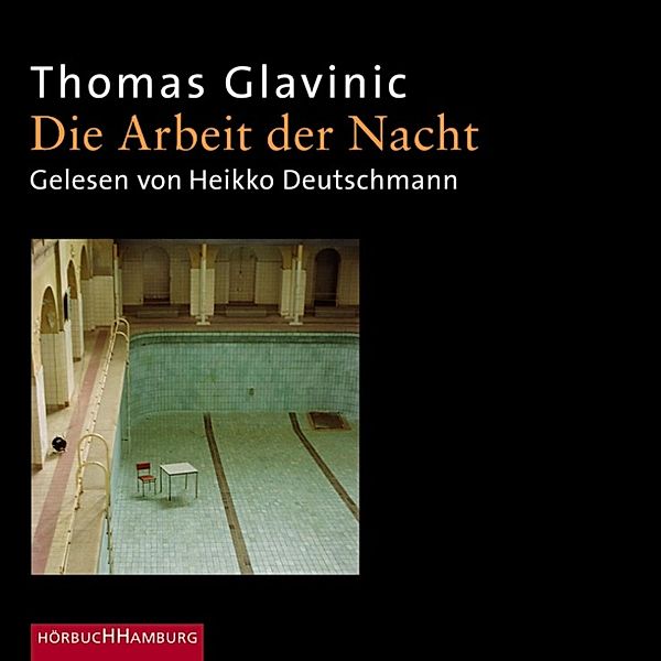 Die Arbeit der Nacht, Thomas Glavinic