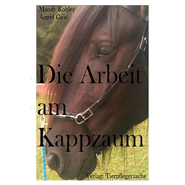 Die Arbeit mit dem Kappzaum, Mandy Köhler