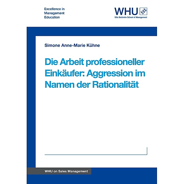 Die Arbeit professioneller Einkäufer: Aggression im Namen der Rationalität, Simone Anne-Marie Kühne