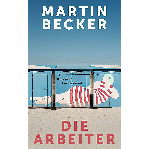 Die Arbeiter, Martin Becker