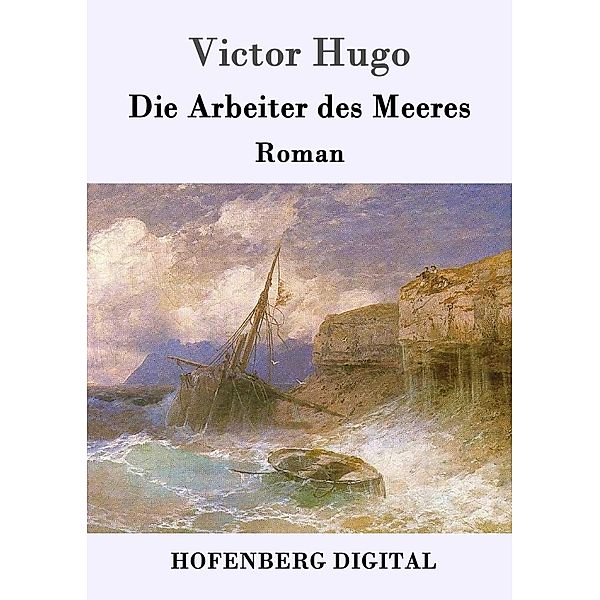 Die Arbeiter des Meeres, Victor Hugo