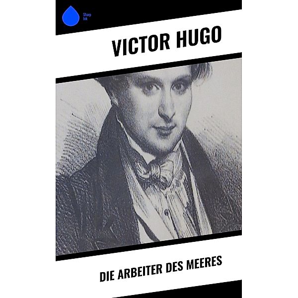 Die Arbeiter des Meeres, Victor Hugo