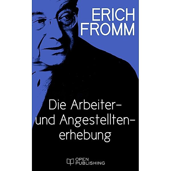 Die Arbeiter- und Angestellten-Erhebung, Erich Fromm