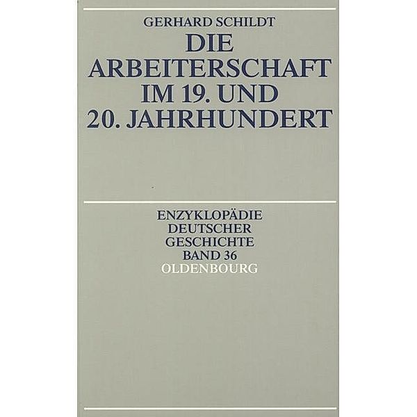 Die Arbeiterschaft im 19. und 20. Jahrhundert / Jahrbuch des Dokumentationsarchivs des österreichischen Widerstandes, Gerhard Schildt