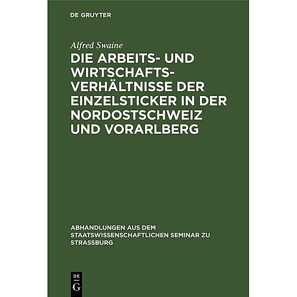 Die Arbeits- und Wirtschaftsverhältnisse der Einzelsticker in der Nordostschweiz und Vorarlberg, Alfred Swaine