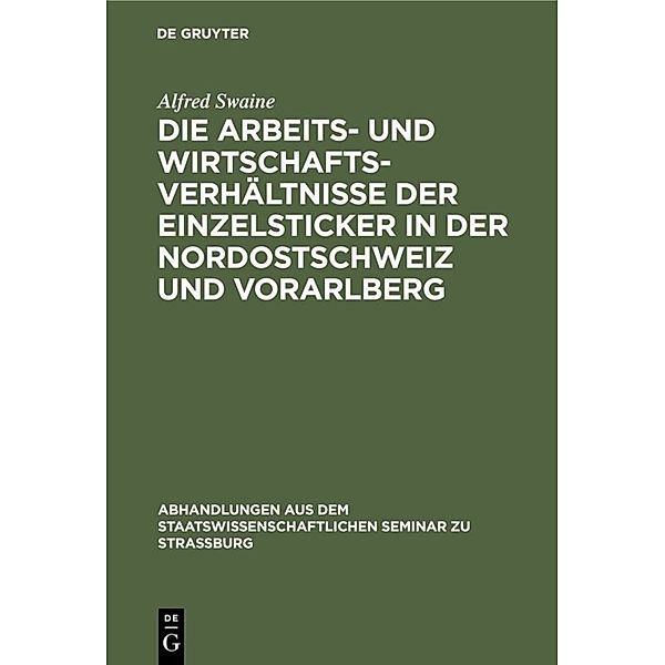 Die Arbeits- und Wirtschaftsverhältnisse der Einzelsticker in der Nordostschweiz und Vorarlberg, Alfred Swaine