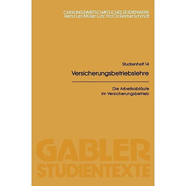 Die Arbeitsabläufe im Versicherungsbetrieb, Heinz Leo Müller-Lutz