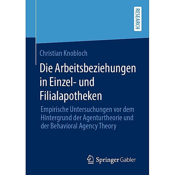 Die Arbeitsbeziehungen in Einzel- und Filialapotheken, Christian Knobloch