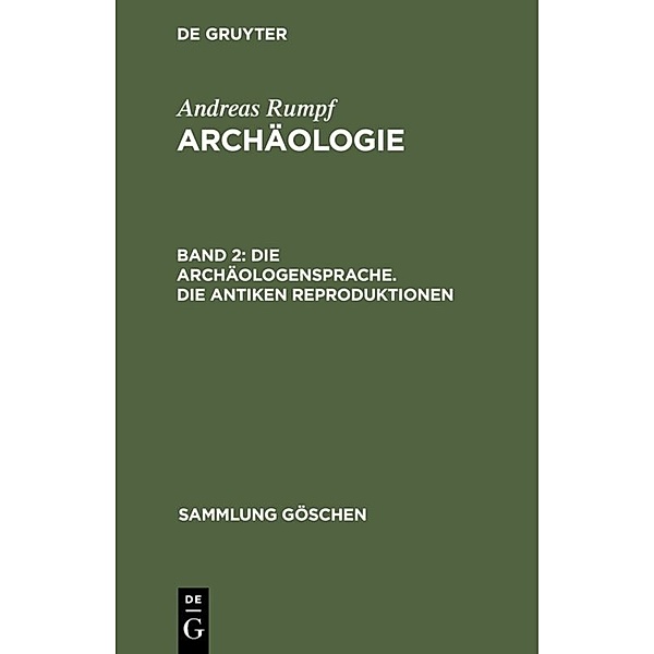 Die Archäologensprache. Die antiken Reproduktionen, Andreas Rumpf