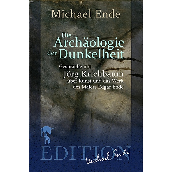 Die Archäologie der Dunkelheit, Michael Ende, Jörg Krichbaum