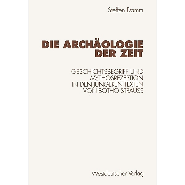 Die Archäologie der Zeit, Steffen Damm