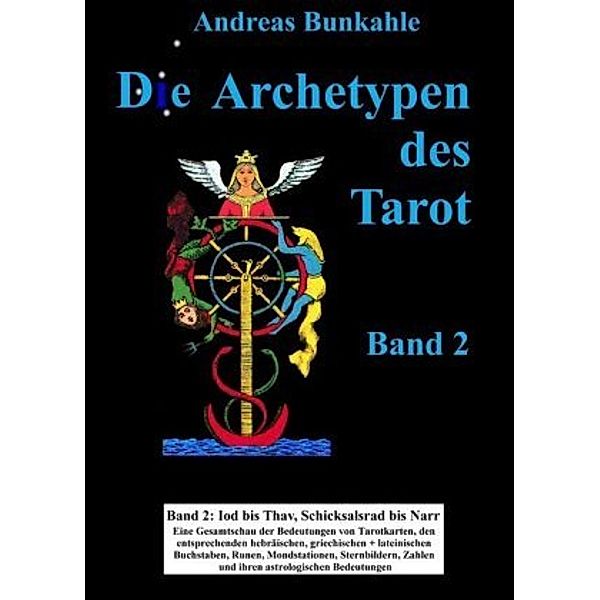 Die Archetypen des Tarot, Andreas Bunkahle