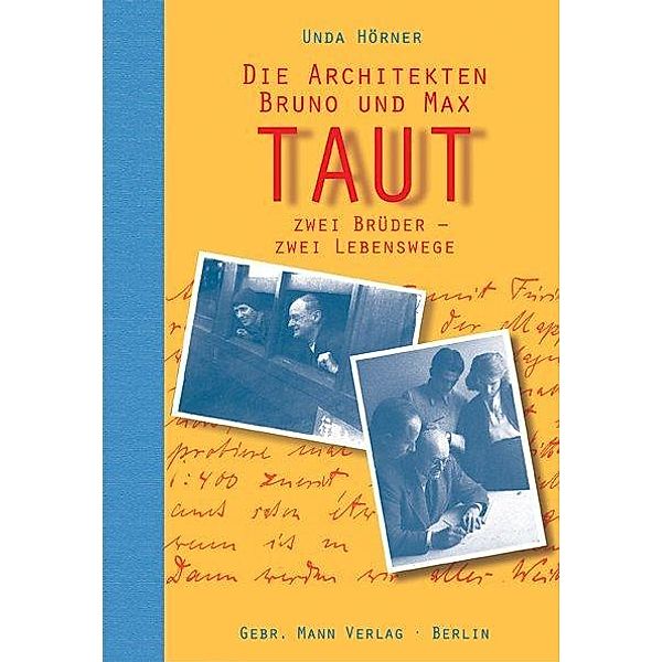 Die Architekten Bruno und Max Taut, Unda Hörner