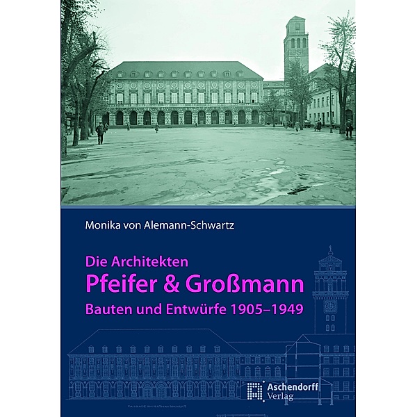 Die Architekten Pfeifer & Grossmann, Monika von Alemann-Schwartz