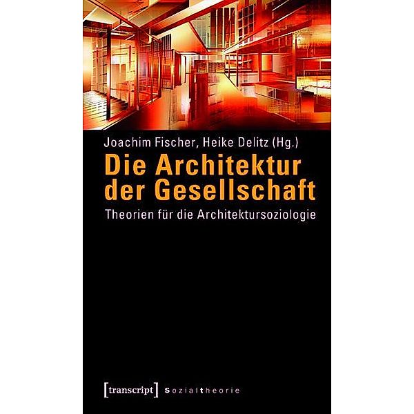 Die Architektur der Gesellschaft / Sozialtheorie