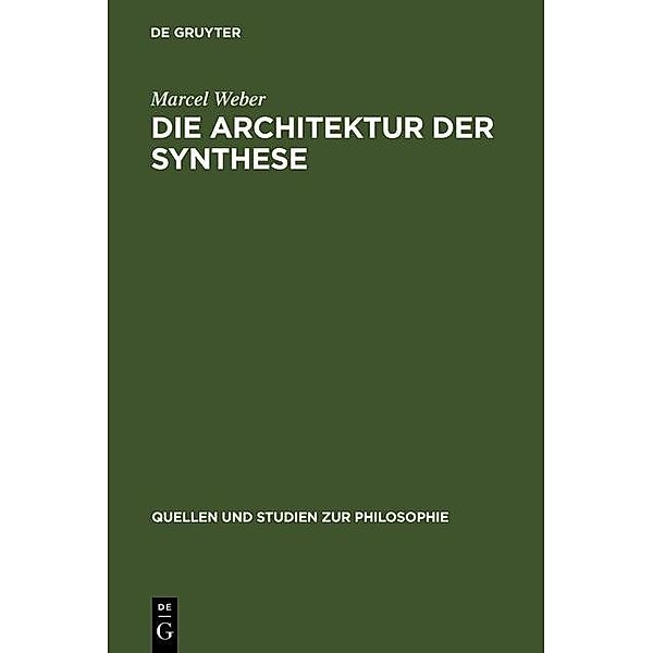 Die Architektur der Synthese / Quellen und Studien zur Philosophie Bd.45, Marcel Weber