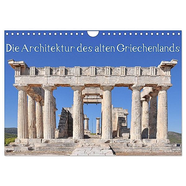 Die Architektur des alten Griechenlands (Wandkalender 2025 DIN A4 quer), CALVENDO Monatskalender, Calvendo, Mary Gregoropoulos