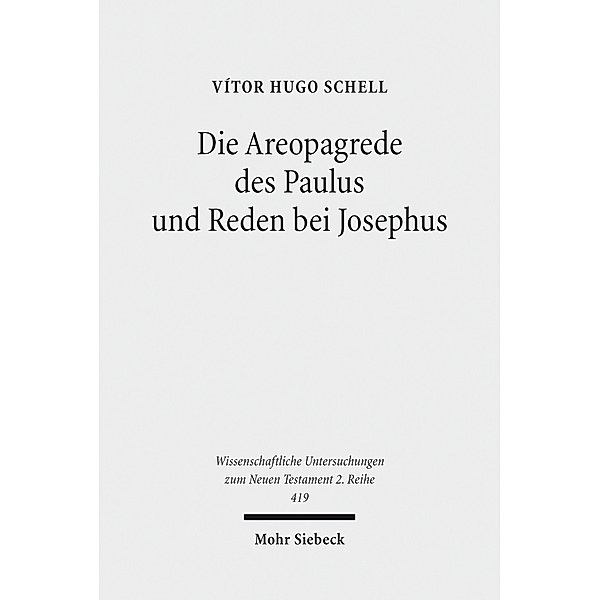Die Areopagrede des Paulus und Reden bei Josephus, Vitor Hugo Schell