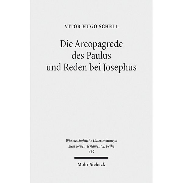 Die Areopagrede des Paulus und Reden bei Josephus, Vitor Hugo Schell