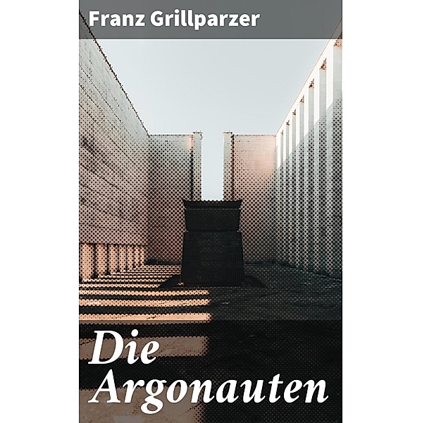 Die Argonauten, Franz Grillparzer