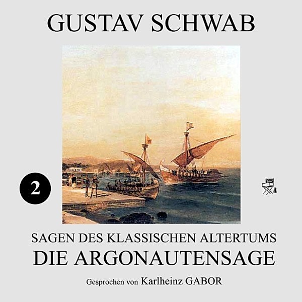 Die Argonautensage (Sagen des klassischen Altertums 2), Gustav Schwab