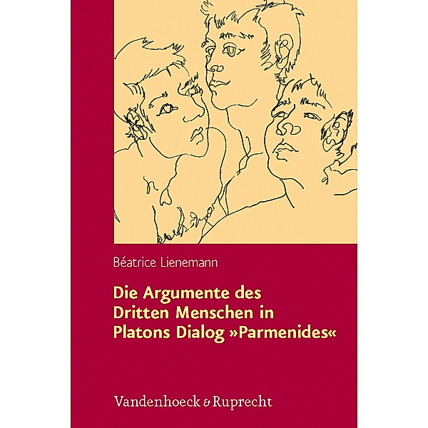 Die Argumente des Dritten Menschen in Platons Dialog »Parmenides«, Béatrice Lienemann