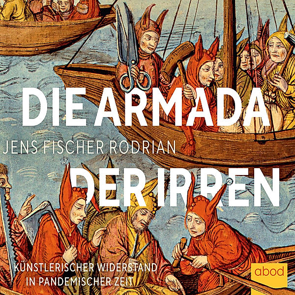 Die Armada der Irren, Jens Fischer Rodrian
