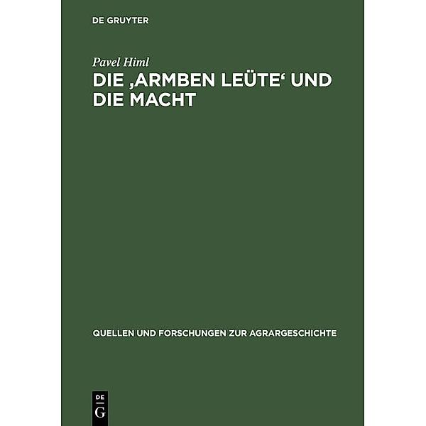 Die 'armben Leüte' und die Macht / Quellen und Forschungen zur Agrargeschichte Bd.48, Pavel Himl