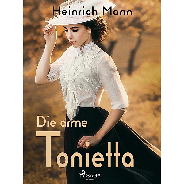 Die arme Tonietta, Heinrich Mann