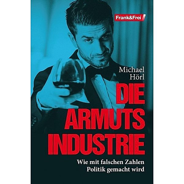 Die Armutsindustrie, Michael Hörl