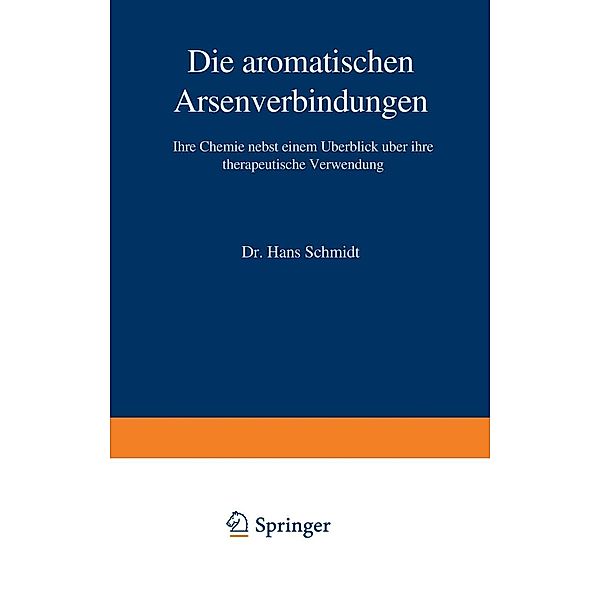 Die aromatischen Arsenverbindungen, Hans Schmidt