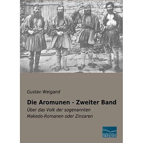 Die Aromunen - Zweiter Band, Gustav Weigand
