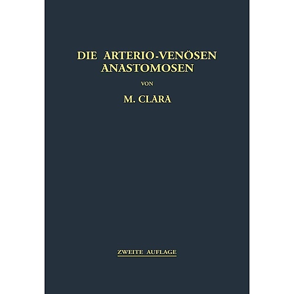 Die Arterio-Venösen Anastomosen, Max Clara
