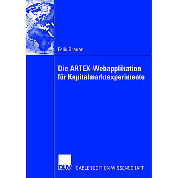 Die ARTEX-Webapplikation für Kapitalmarktexperimente, Felix Breuer