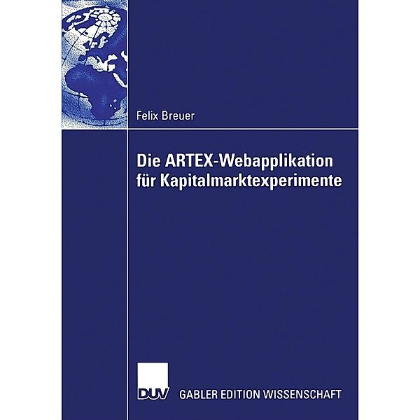 Die ARTEX-Webapplikation für Kapitalmarktexperimente, Felix Breuer