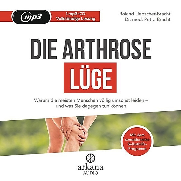 Die Arthrose-Lüge,1 Audio-CD, Roland Liebscher-Bracht, Petra Bracht