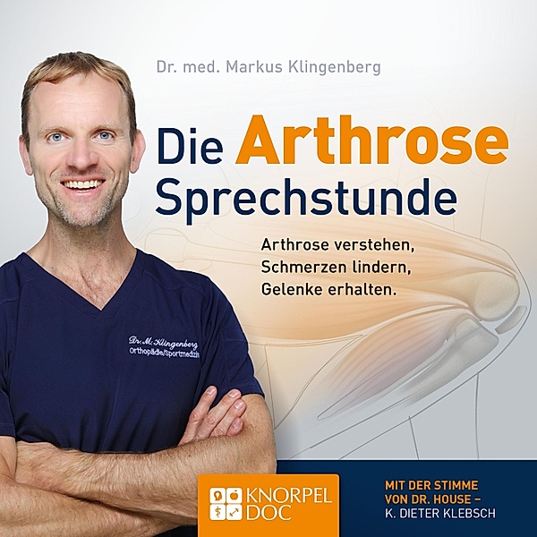 Die Arthrose Sprechstunde, André Berger, Dr. Markus Klingenberg