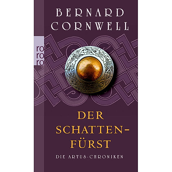 Die Artus-Chroniken Band 2: Der Schattenfürst, Bernard Cornwell