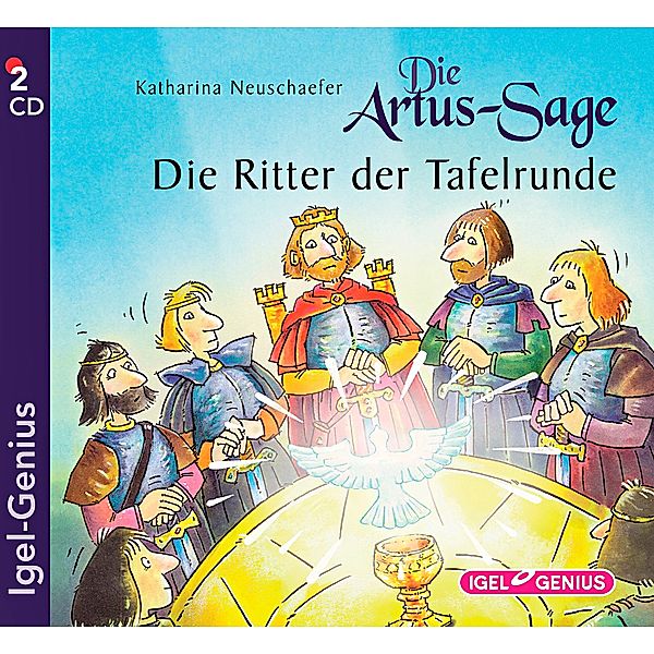 Die Artus-Sage. Die Ritter der Tafelrunde, 2 CDs, Katharina Neuschaefer