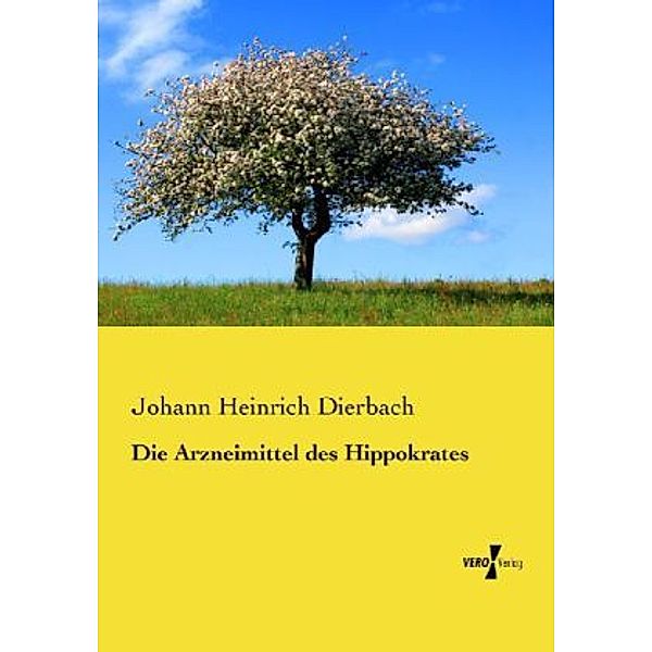Die Arzneimittel des Hippokrates, Johann H. Dierbach