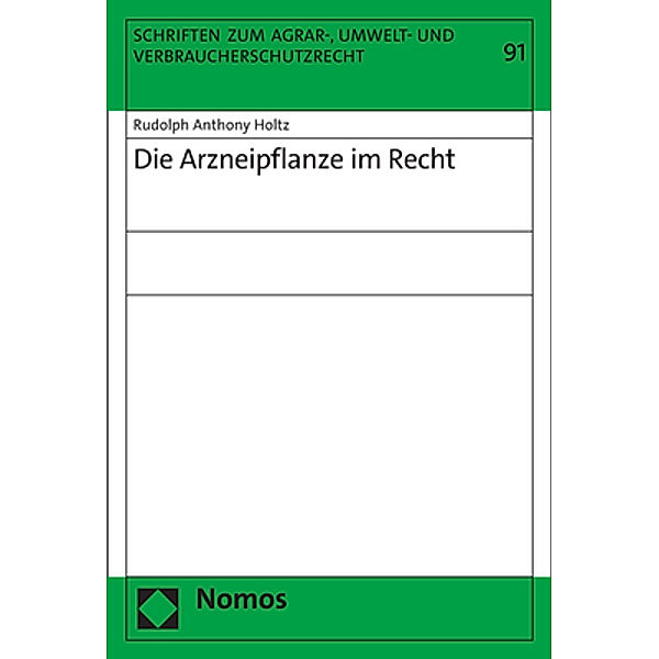 Die Arzneipflanze im Recht, Rudolph Anthony Holtz