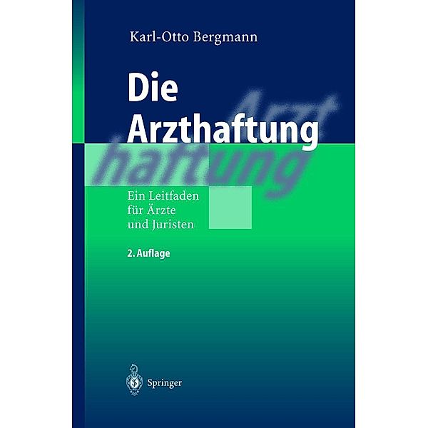 Die Arzthaftung, Karl Otto Bergmann, Carolin Wever