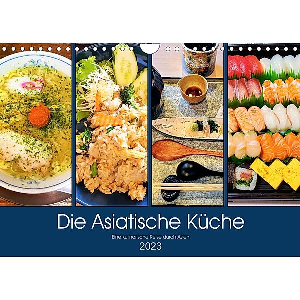 Die Asiatische Küche - Eine kulinarische Reise durch Asien (Wandkalender 2023 DIN A4 quer), Martin Gillner