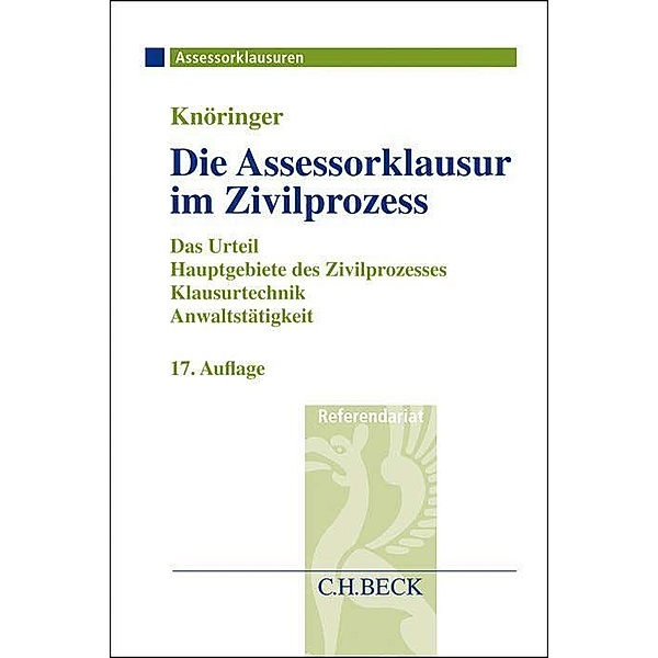 Die Assessorklausur im Zivilprozess, Dieter Knöringer, Christian Kunnes