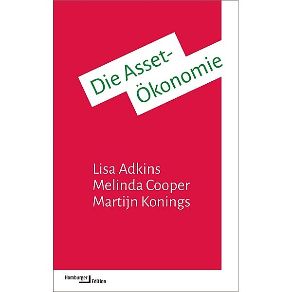 Die Asset-Ökonomie, Lisa Adkins, Melinda Cooper, Martijn Konings