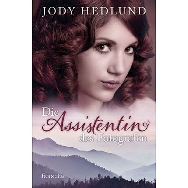 Die Assistentin des Fotografen, Jody Hedlund