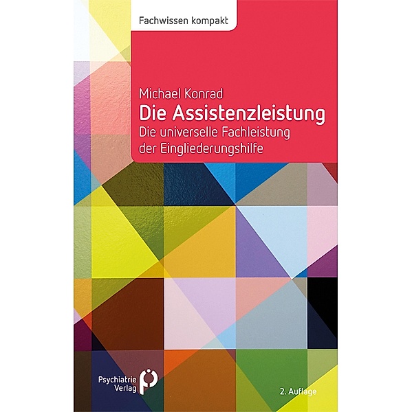 Die Assistenzleistung / Fachwissen (Psychatrie Verlag), Michael Konrad